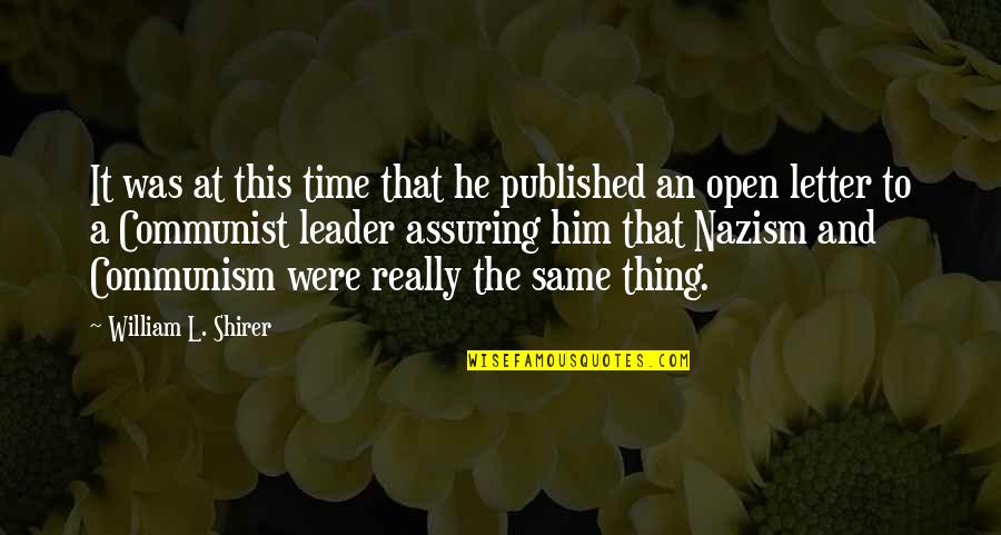 In Order To Make Change Quotes By William L. Shirer: It was at this time that he published