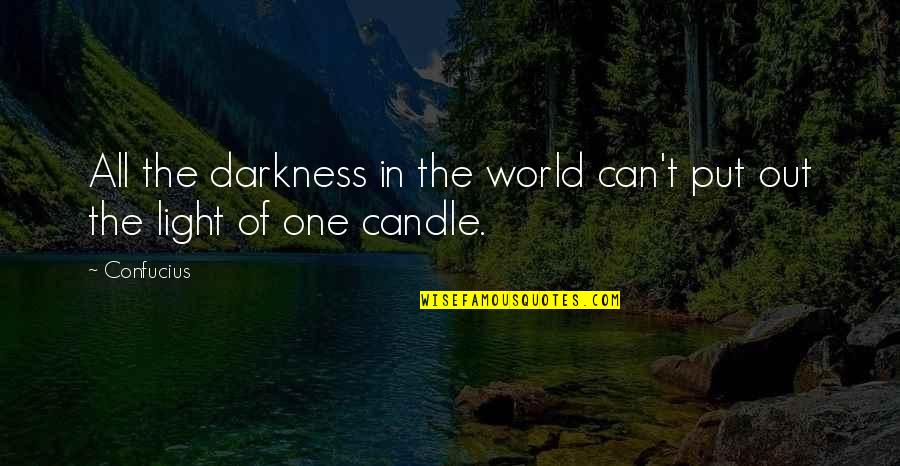 In & Out Quotes By Confucius: All the darkness in the world can't put