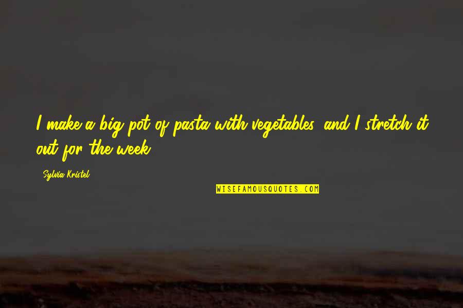 In Pasta Quotes By Sylvia Kristel: I make a big pot of pasta with