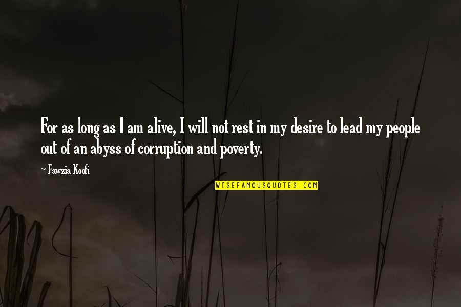 In Poverty Quotes By Fawzia Koofi: For as long as I am alive, I