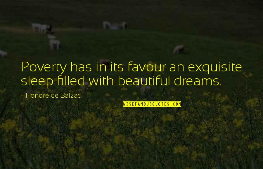 In Poverty Quotes By Honore De Balzac: Poverty has in its favour an exquisite sleep