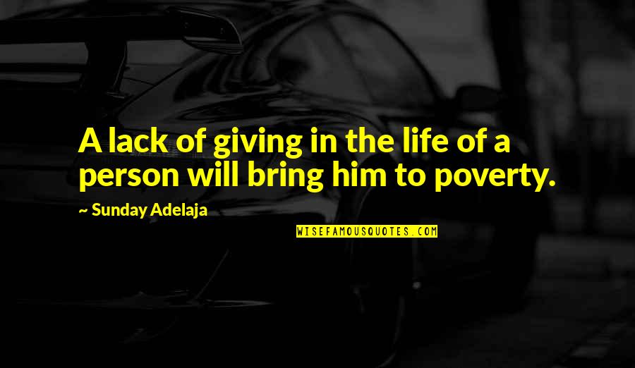In Poverty Quotes By Sunday Adelaja: A lack of giving in the life of