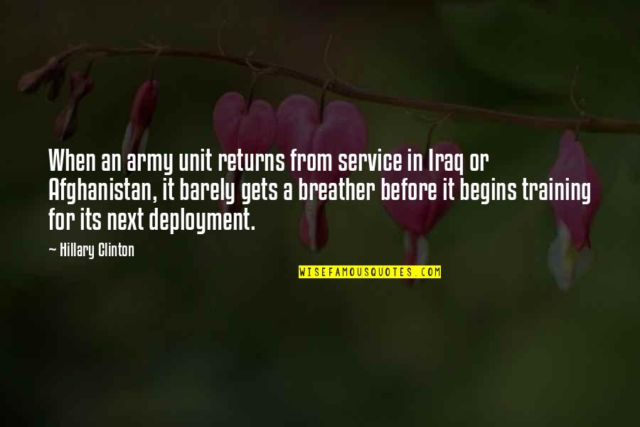 In Service Training Quotes By Hillary Clinton: When an army unit returns from service in