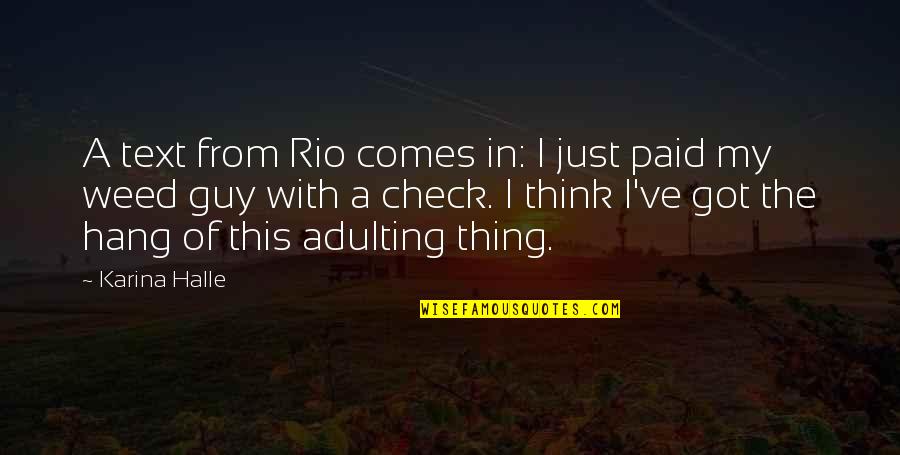 In Text Quotes By Karina Halle: A text from Rio comes in: I just
