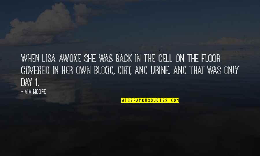 In The Cell Quotes By Mia Moore: When Lisa awoke she was back in the