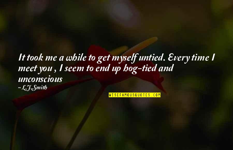 In The End It's Just You And Me Quotes By L.J.Smith: It took me a while to get myself