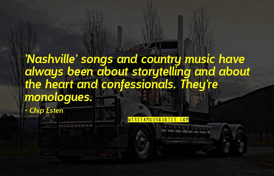 In The Heart Of The Country Quotes By Chip Esten: 'Nashville' songs and country music have always been
