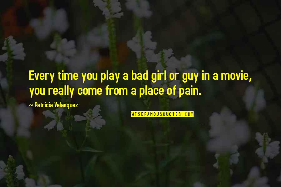 In Time Movie Quotes By Patricia Velasquez: Every time you play a bad girl or