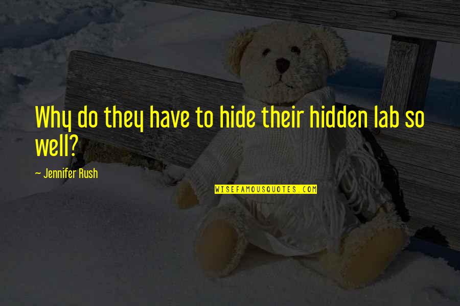 In Times Of Sorrow Quotes By Jennifer Rush: Why do they have to hide their hidden