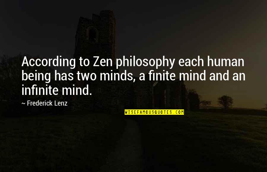 In Two Minds Quotes By Frederick Lenz: According to Zen philosophy each human being has