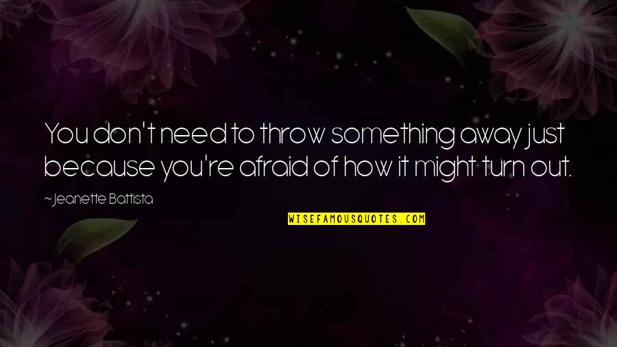 In Urdu Sad Quotes By Jeanette Battista: You don't need to throw something away just