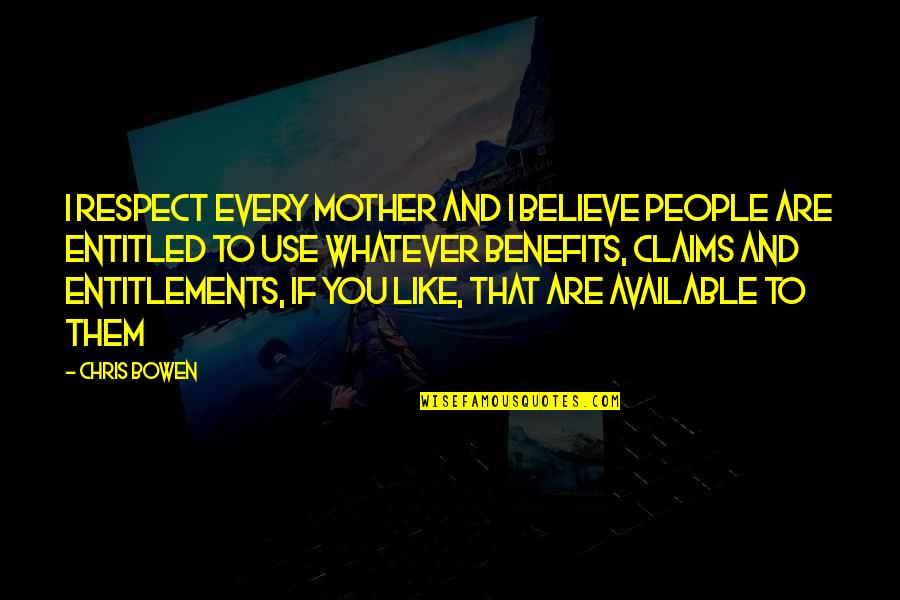 In Utero Quotes By Chris Bowen: I respect every mother and I believe people