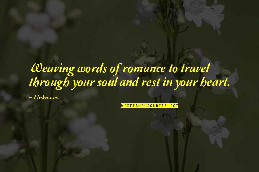 In Your Soul Quotes By Unknown: Weaving words of romance to travel through your
