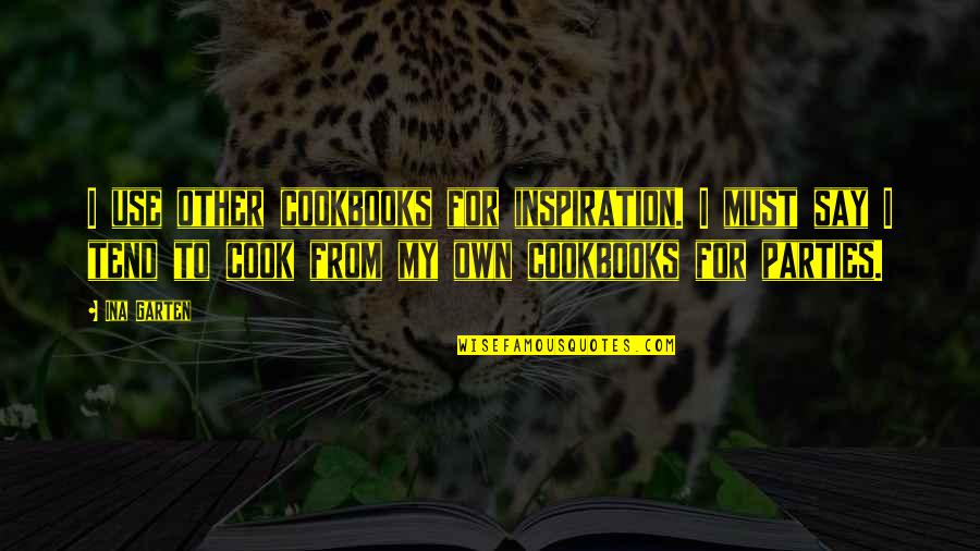 Ina Quotes By Ina Garten: I use other cookbooks for inspiration. I must