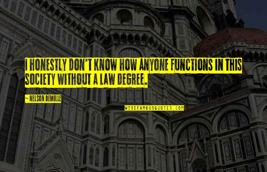 Inability To Trust Quotes By Nelson DeMille: I honestly don't know how anyone functions in