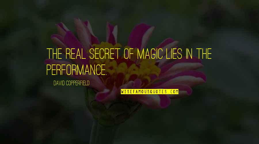 Inaho Kaizuka Quotes By David Copperfield: The real secret of magic lies in the