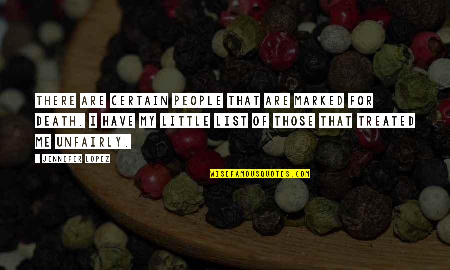 Inaka Quotes By Jennifer Lopez: There are certain people that are marked for