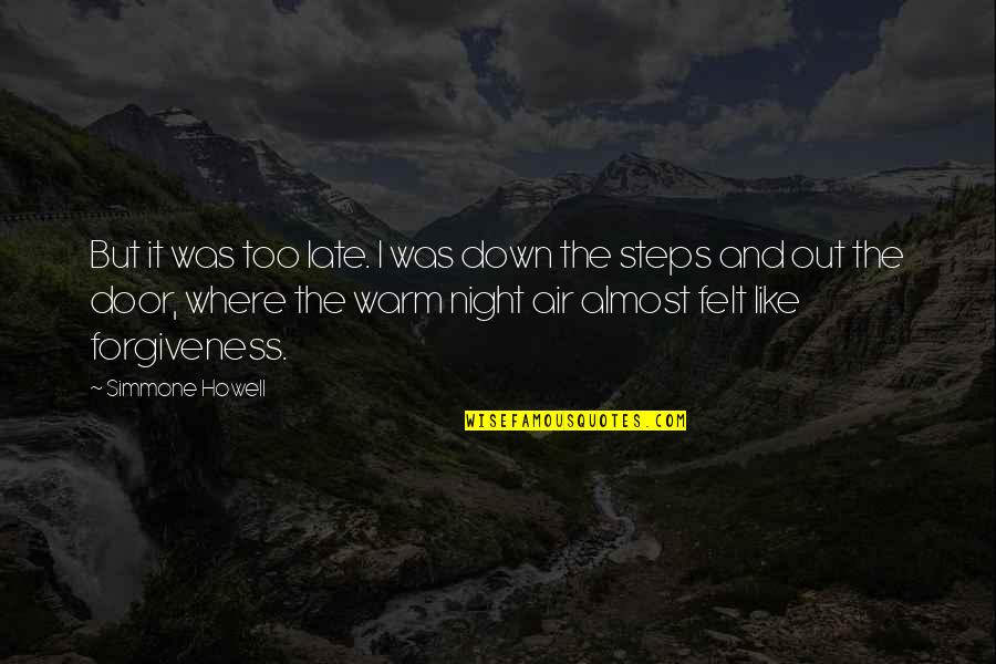 Inamura Jane Quotes By Simmone Howell: But it was too late. I was down Inamura Jane Quotes By Simmone Howell: But it was too late. I was down