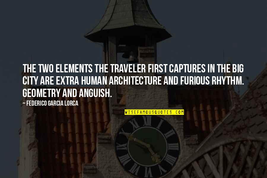 Inappreciative Sort Quotes By Federico Garcia Lorca: The two elements the traveler first captures in