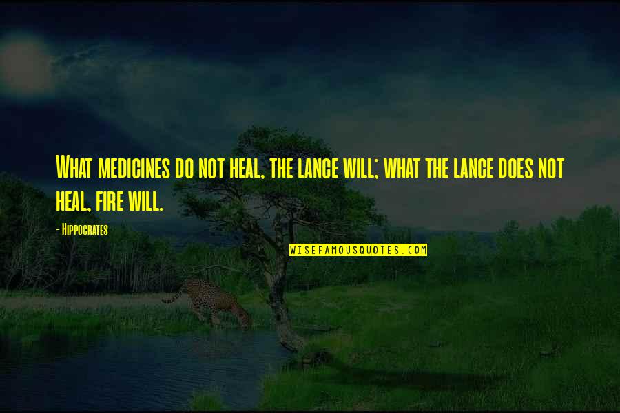 Inara Organics Quotes By Hippocrates: What medicines do not heal, the lance will;