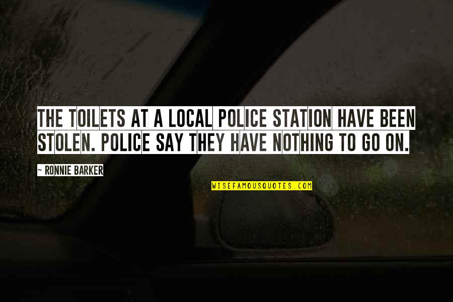 Inbox Status Quotes By Ronnie Barker: The toilets at a local police station have