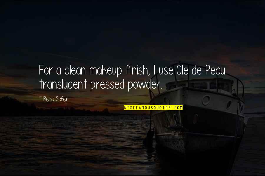 Inbred Movie Quotes By Rena Sofer: For a clean makeup finish, I use Cle