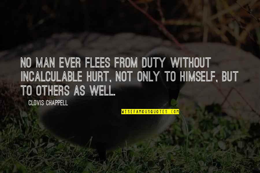 Incalculable Quotes By Clovis Chappell: No man ever flees from duty without incalculable