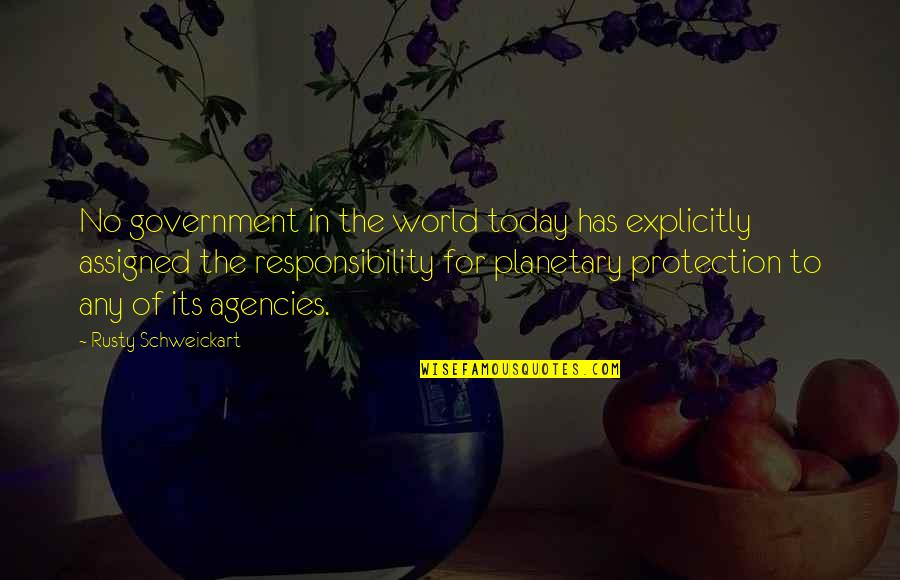 Incapability Assessment Quotes By Rusty Schweickart: No government in the world today has explicitly Incapability Assessment Quotes By Rusty Schweickart: No government in the world today has explicitly