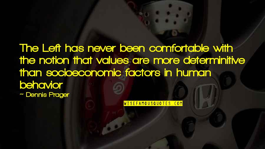 Incapacitatea De A Vinde Quotes By Dennis Prager: The Left has never been comfortable with the Incapacitatea De A Vinde Quotes By Dennis Prager: The Left has never been comfortable with the