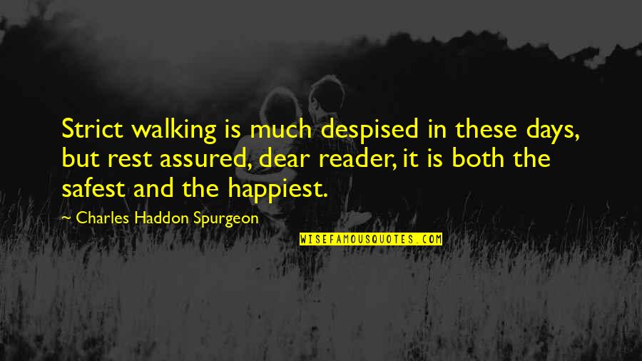 Incarceron Pdf Quotes By Charles Haddon Spurgeon: Strict walking is much despised in these days, Incarceron Pdf Quotes By Charles Haddon Spurgeon: Strict walking is much despised in these days,