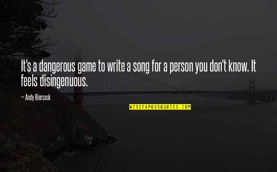 Incarnational Living Quotes By Andy Biersack: It's a dangerous game to write a song