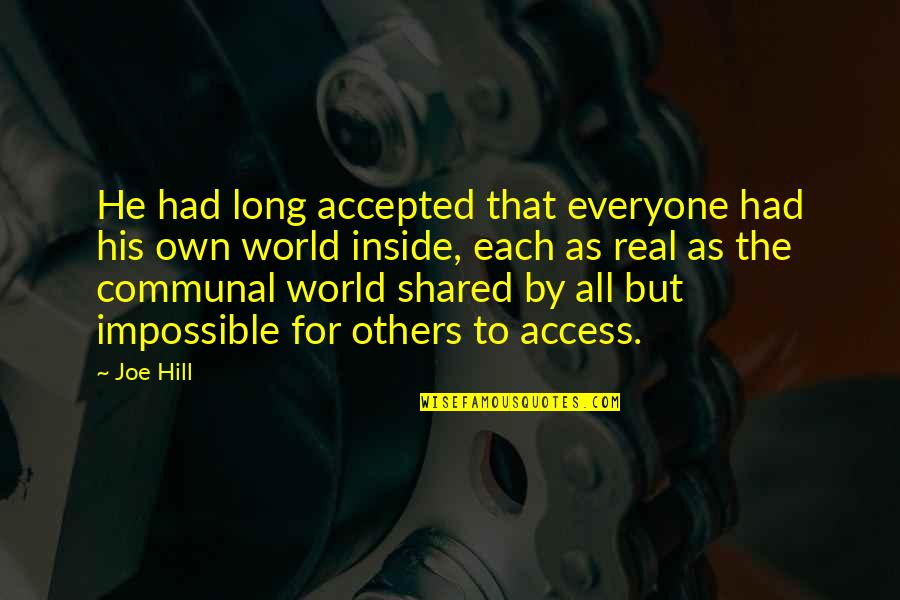 Incensing At Mass Quotes By Joe Hill: He had long accepted that everyone had his Incensing At Mass Quotes By Joe Hill: He had long accepted that everyone had his