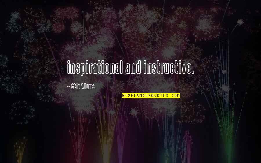Incepem Scoala Quotes By Skip Allums: inspirational and instructive. Incepem Scoala Quotes By Skip Allums: inspirational and instructive.