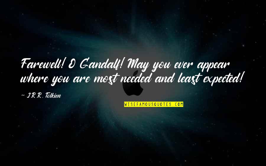 Inceptions Actors Quotes By J.R.R. Tolkien: Farewell! O Gandalf! May you ever appear where