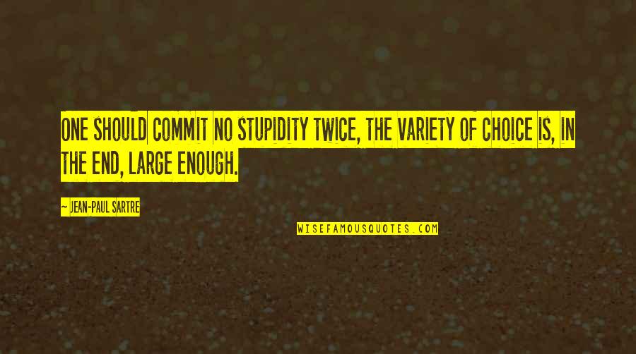 Incessantly Crossword Quotes By Jean-Paul Sartre: One should commit no stupidity twice, the variety Incessantly Crossword Quotes By Jean-Paul Sartre: One should commit no stupidity twice, the variety