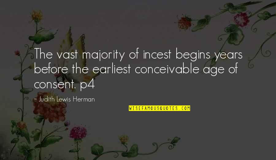 Incest Quotes By Judith Lewis Herman: The vast majority of incest begins years before