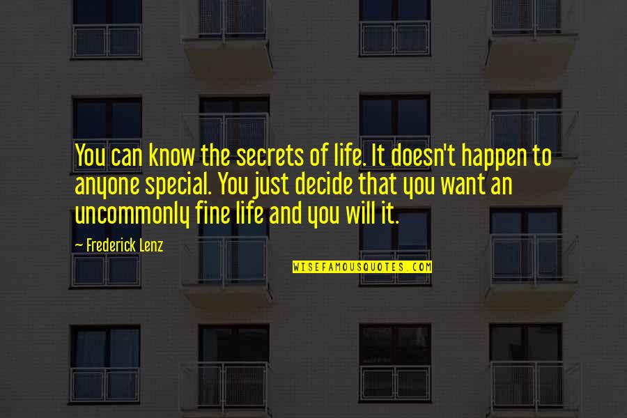 Inchicore Quotes By Frederick Lenz: You can know the secrets of life. It