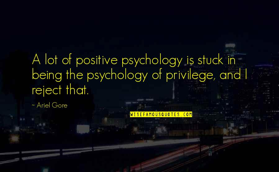 Inchiostro And Paper Quotes By Ariel Gore: A lot of positive psychology is stuck in