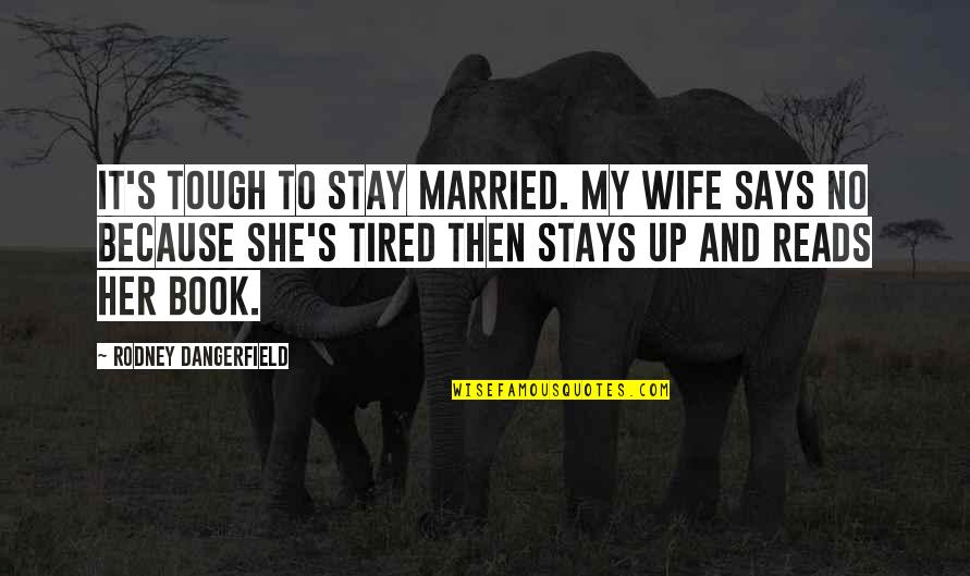 Incidentals Spongebob Quotes By Rodney Dangerfield: It's tough to stay married. My wife says Incidentals Spongebob Quotes By Rodney Dangerfield: It's tough to stay married. My wife says