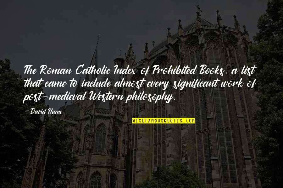 Include Quotes By David Hume: The Roman Catholic Index of Prohibited Books, a