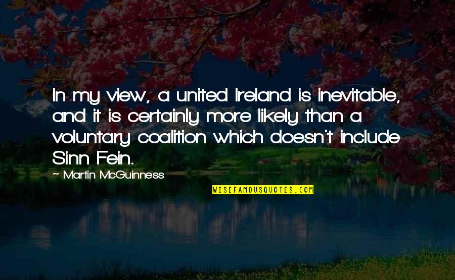 Include Quotes By Martin McGuinness: In my view, a united Ireland is inevitable,