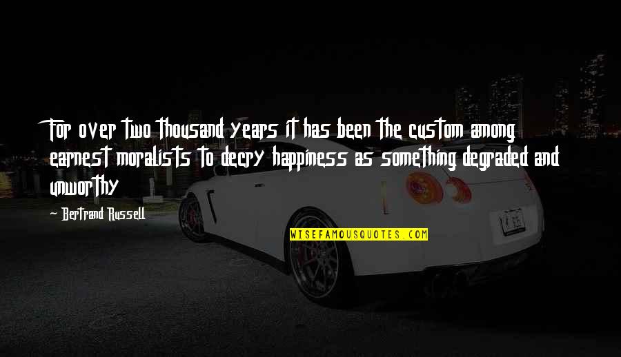 Incomodidad Emoticon Quotes By Bertrand Russell: For over two thousand years it has been