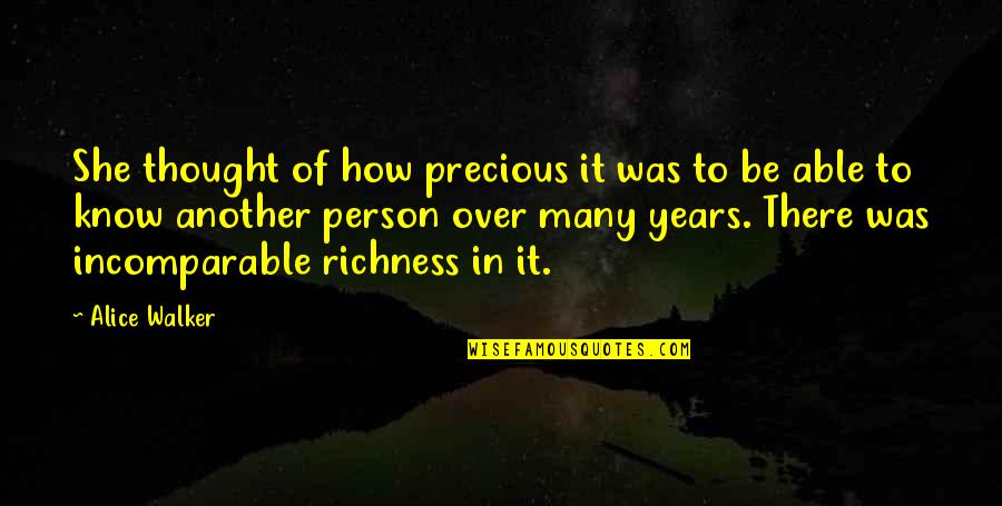 Incomparable Quotes By Alice Walker: She thought of how precious it was to