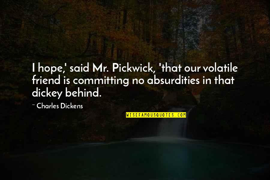 Inconsiderable Crossword Quotes By Charles Dickens: I hope,' said Mr. Pickwick, 'that our volatile
