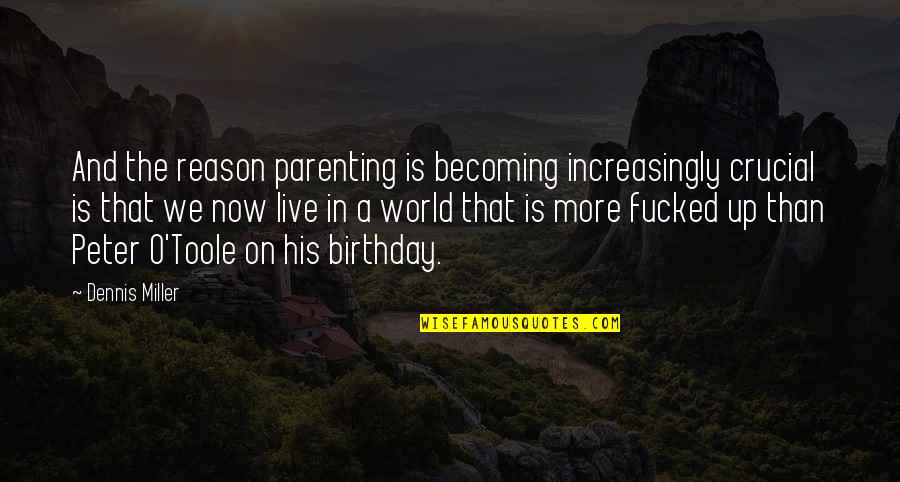 Inconspicuous Weed Quotes By Dennis Miller: And the reason parenting is becoming increasingly crucial Inconspicuous Weed Quotes By Dennis Miller: And the reason parenting is becoming increasingly crucial