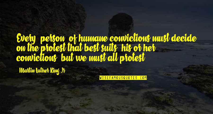Inconvenienced Dictionary Quotes By Martin Luther King Jr.: Every [person] of humane convictions must decide on
