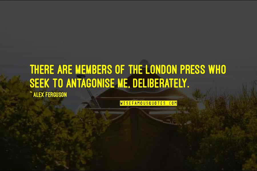 Incorrect Bnha Villain Quotes By Alex Ferguson: There are members of the London press who