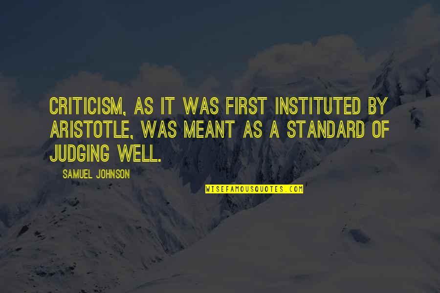 Incorrect Fire Emblem Three Houses Quotes By Samuel Johnson: Criticism, as it was first instituted by Aristotle, Incorrect Fire Emblem Three Houses Quotes By Samuel Johnson: Criticism, as it was first instituted by Aristotle,