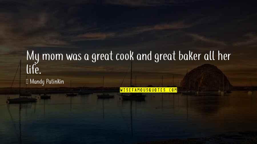 Incorrect Invader Zim Quotes By Mandy Patinkin: My mom was a great cook and great Incorrect Invader Zim Quotes By Mandy Patinkin: My mom was a great cook and great