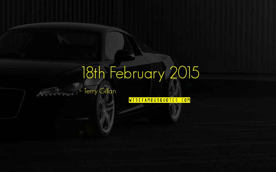 Incorrigibly Def Quotes By Terry Gillan: 18th February 2015 Incorrigibly Def Quotes By Terry Gillan: 18th February 2015